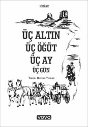 Üç Altın Üç Öğüt Üç Ay Üç Gün - Vova Yayınları