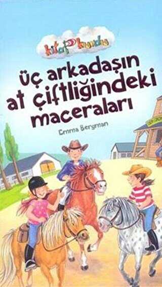 Üç Arkadaşın At Çiftliğindeki Maceraları - Çocuk Gezegeni
