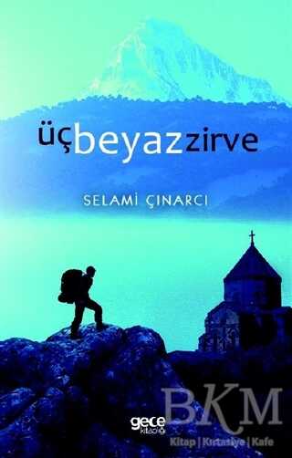 Üç Beyaz Zirve - Gece Kitaplığı