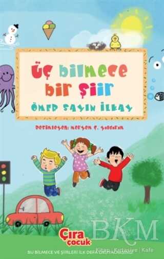 Üç Bilmece Bir Şiir - Çıra Çocuk Yayınları