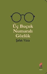 Üç Buçuk Numaralı Gözlük - Klaros Yayınları