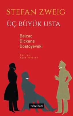 Üç Büyük Usta - Balzac Dickens Dostoyevski - 1