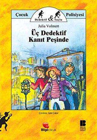 Üç Dedektif Kanıt Peşinde - Bilge Kültür Sanat