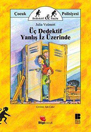 Üç Dedektif Yanlış İz Üzerinde - Bilge Kültür Sanat