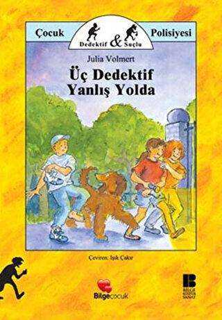 Üç Dedektif Yanlış Yolda - Bilge Kültür Sanat