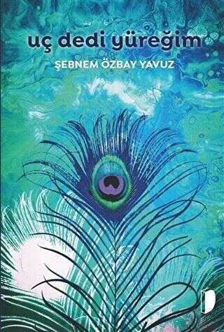 Uç Dedi Yüreğim - DKY (Dağhan Külegeç) Yayınevi
