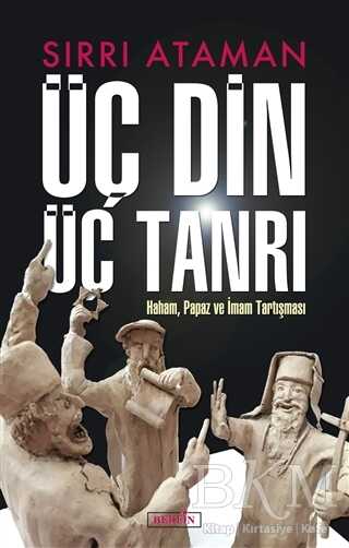 Üç Din Üç Tanrı - Berfin Yayınları