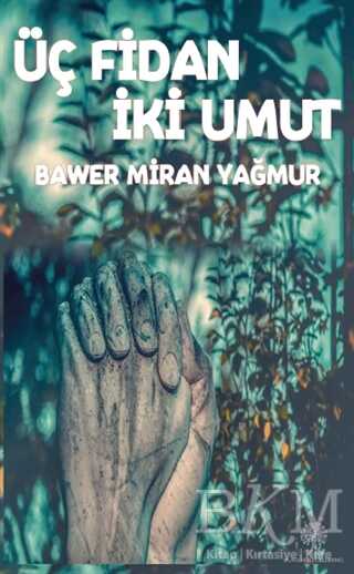 Üç Fidan İki Umut - Platanus Publishing