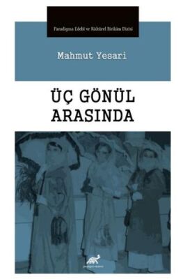 Üç Gönül Arasında - 1