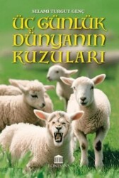 Üç Günlük Dünyanın Kuzuları - Rönesans Yayınları