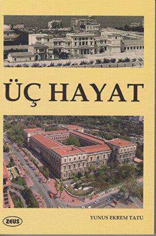 Üç Hayat - Zeus Kitabevi