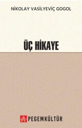 Üç Hikaye - Pegem Akademi Yayıncılık