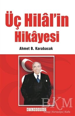 Üç Hilal’in Hikayesi - 1