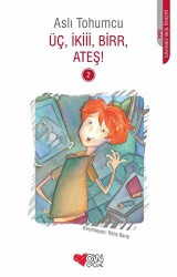 Üç, İkiii, Birr, Ateş! 2 - Can Çocuk Yayınları