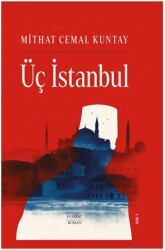 Üç İstanbul - Everest Yayınları