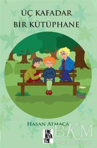 Üç Kafadar Bir Kütüphane - Edebiyatist