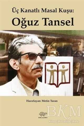 Üç Kanatlı Masal Kuşu: Oğuz Tansel - Ürün Yayınları