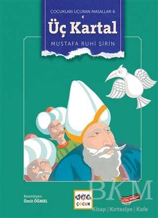 Üç Kartal - Çocukları Uçuran Masallar 6 - Nar Çocuk