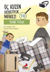 Üç Kuzen Dedektiflik Merkezi 10 - Tekno Tuzak - Erdem Çocuk
