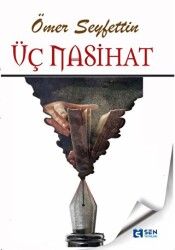Üç Nasihat - Sen Yayınları
