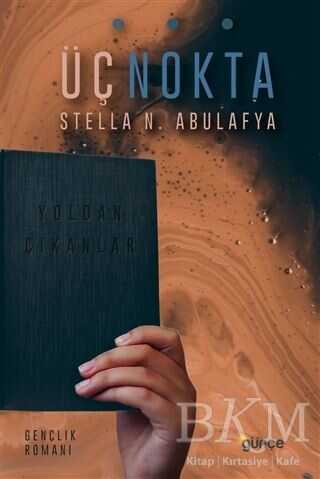 Üç Nokta - Yoldan Çıkanlar - Günçe Yayınları