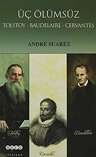 Üç Ölümsüz Tolstoy - Baudelaire - Cervantes