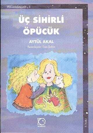 Üç Sihirli öpücük - Uçanbalık Yayıncılık