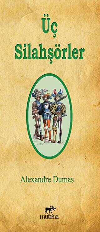 ÜÇ SİLAHŞÖRLER - Mutena Yayınları