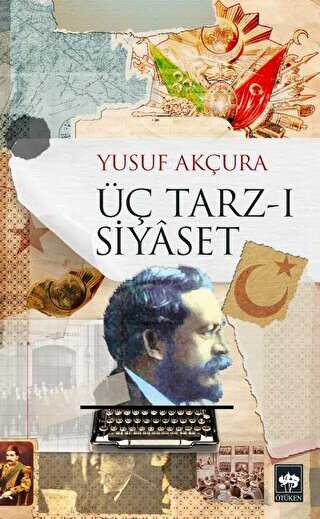 Üç Tarz-ı Siyaset - Ötüken Neşriyat