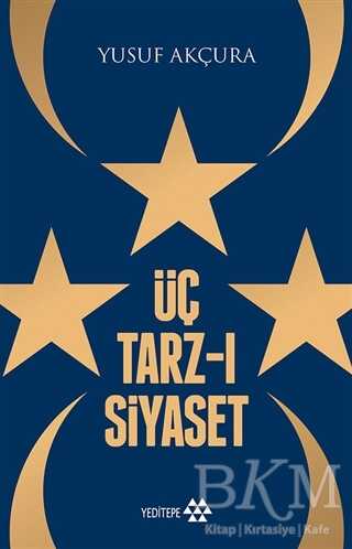 Üç Tarz-ı Siyaset - 2