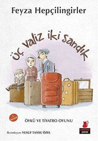 Üç Valiz İki Sandık - Kırmızı Kedi Çocuk