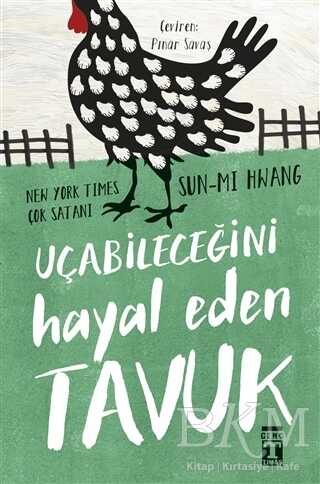 Genç Timaş - Uçabileceğini Hayal Eden Tavuk