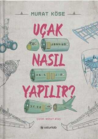 Uçak Nasıl Yapılır? - Usturlab Kitap