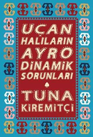 Uçan Halıların Ayrodinamik Sorunları - April Yayıncılık