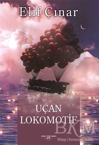 Uçan Lokomotif - Sokak Kitapları Yayınları