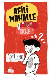 Uçan Otobüs - Afili Mahalle 4 - Nesil Çocuk Yayınları
