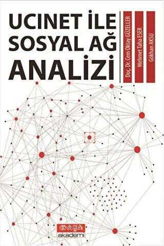 Ucinet ile Sosyal Ağ Analizi - Maya Akademi Yayınları