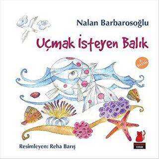 Uçmak İsteyen Balık - Kırmızı Kedi Çocuk