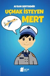 Uçmak İsteyen Mert - Parya Kitap