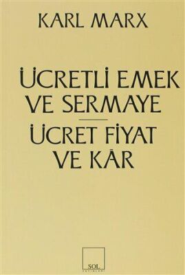 Ücretli Emek ve Sermaye Ücret, Fiyat ve Kar kapağı