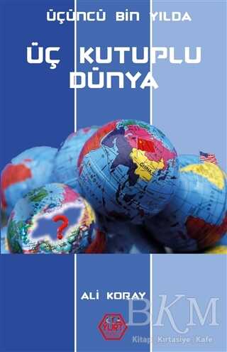 Üçüncü Bin Yılda Üç Kutuplu Dünya - Atayurt Yayınevi