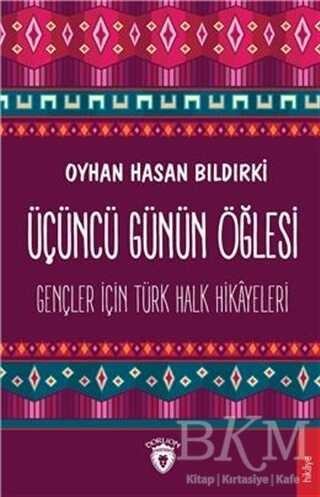Üçüncü Günün Öğlesi - Dorlion Yayınları