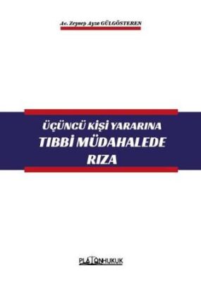 Üçüncü Kişi Yararına Tıbbi Müdahalede Rıza - 1