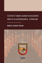 Üçüncü Ordu Komutanlığının Bölge Kalkınmasına Etkileri - Harp Sanat Yayınları