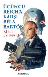 Üçüncü Reich`a Karşı Bela Bartok - Gutenberg