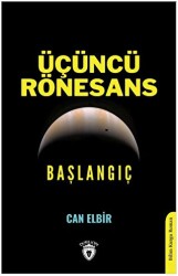Üçüncü Rönesans Başlangıç - Dorlion Yayınları