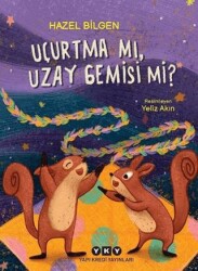 Uçurtma Mı, Uzay Gemisi Mi? - Yapı Kredi Yayınları