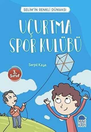 Uçurtma Spor Kulübü - Selim’in Renkli Dünyası - 3. Sınıf Okuma Kitabı
