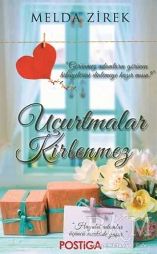 Uçurtmalar Kirlenmez - Postiga Yayınları
