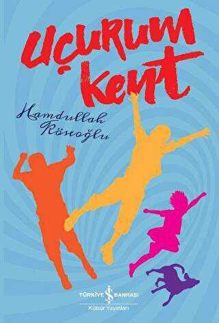 UÇURUM KENT - İş Bankası Kültür Yayınları